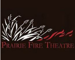 Prairie Fire Theatre