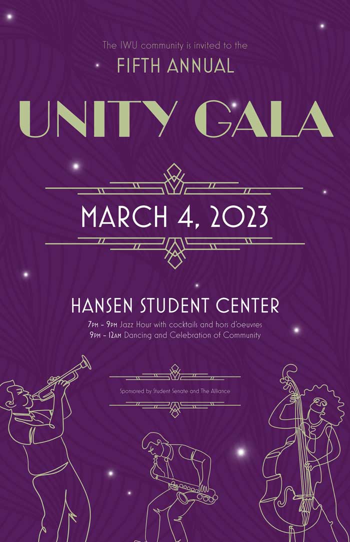 Unity Gala 2023: March 4th in the Hansen Student Center. 7-9 PM: jazz hour with cocktails and hors d'oeuvres. 9 PM - midnight dancing and celebration of community