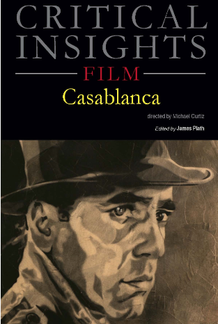 Cover of Critical Insights Film: Casablanca by James Plath
