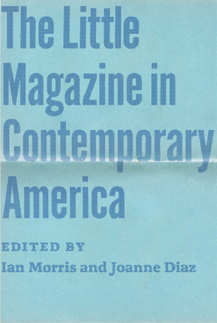 Cover of The Little Magazine in Contemporary America by Ian Morris and Joanne Diaz