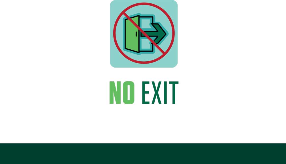 COVID sign - no exit