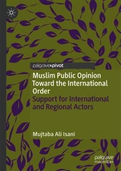 Muslim Public Opinion Toward the International Order