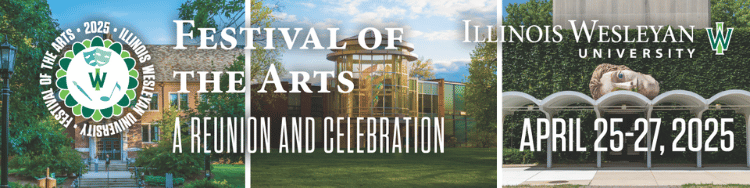 Illinois Wesleyan Festival of the Arts - a reunion and celebration - April 25-27